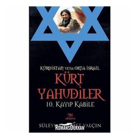 Kürt Yahudiler 10. Kayıp Kabile - Süleyman İzzet Yalçın