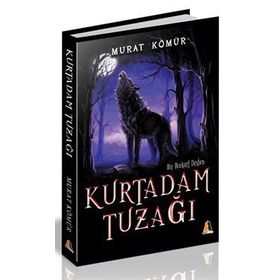 Kurtadam Tuzağı - Murat Kömür