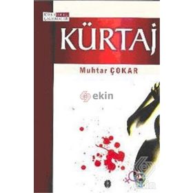 KÜRTAJ - MUHTAR ÇOKAR