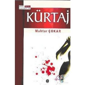 KÜRTAJ - MUHTAR ÇOKAR