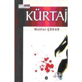 KÜRTAJ - MUHTAR ÇOKAR