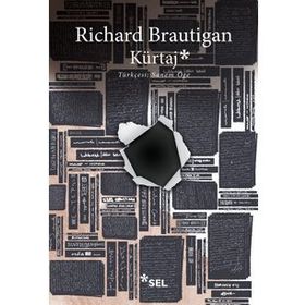 KÜRTAJ TARIHI BIR AŞK ROMANI, 1966 - RICHARD BRAUTIGAN
