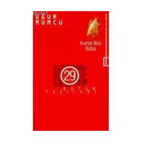 KURTAR BIZI BABA - UĞUR MUMCU
