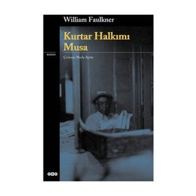 Kurtar Halkımı Musa - William Faulkner