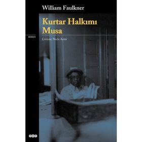 Kurtar Halkımı Musa - William Faulkner