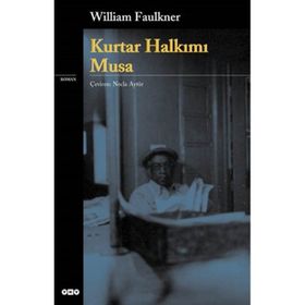 Kurtar Halkımı Musa - William Faulkner