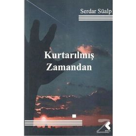 Kurtarılmış Zamandan - Serdar Süalp