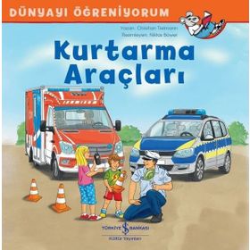 Kurtarma Araçları - Dünyayı Öğreniyorum - Christian Tielmann