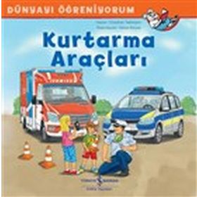 Kurtarma Araçları - Dünyayı Öğreniyorum - Christian Tielmann