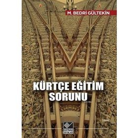 KÜRTÇE EĞİTİM SORUNU - MEHMET BEDRI GÜLTEKİN