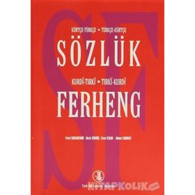 Kürtçe-Türkçe Türkçe-Kürtçe Sözlük - Kurdi-Tırki Tırki-Kurdi Ferheng - Ahmet Korkut Nezir Gümüş Fevzi Karademir Ziver İlhan