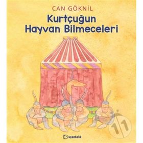 Kurtçuğun Hayvan Bilmeceleri - Can Göknil