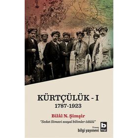 KÜRTÇÜLÜK 1787-1923 - BILAL N. ŞİMŞİR