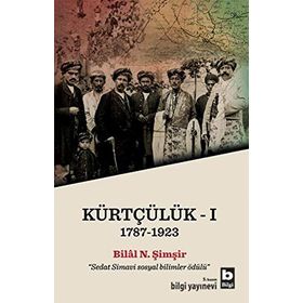 KÜRTÇÜLÜK 1787-1923 - BILAL N. ŞİMŞİR
