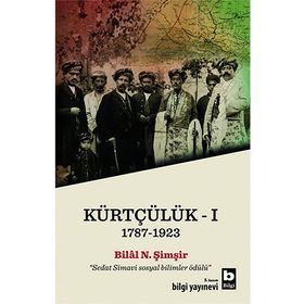 KÜRTÇÜLÜK 1787-1923 - BILAL N. ŞİMŞİR