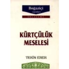 KÜRTÇÜLÜK MESELESI - TEKIN ERER