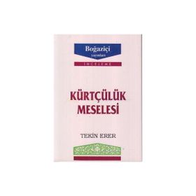 KÜRTÇÜLÜK MESELESI - TEKIN ERER
