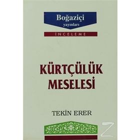 KÜRTÇÜLÜK MESELESI - TEKIN ERER