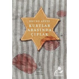 KURTLAR ARASINDA ÇIPLAK - BRUNO APITZ