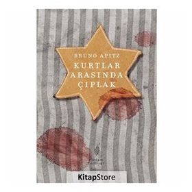 KURTLAR ARASINDA ÇIPLAK - BRUNO APITZ