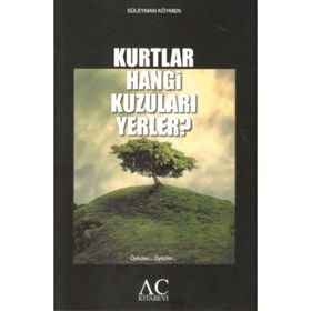 Kurtlar Hangi Kuzuları Yerler? - Süleyman Köymen
