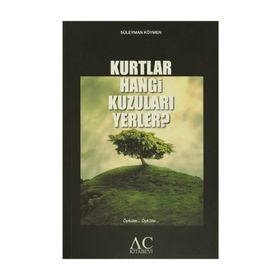 Kurtlar Hangi Kuzuları Yerler? - Süleyman Köymen