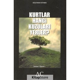 Kurtlar Hangi Kuzuları Yerler? - Süleyman Köymen