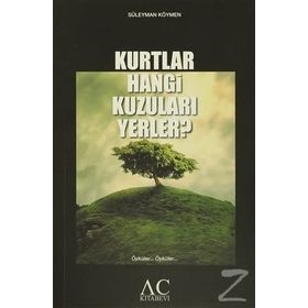 Kurtlar Hangi Kuzuları Yerler? - Süleyman Köymen