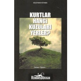 Kurtlar Hangi Kuzuları Yerler? - Süleyman Köymen