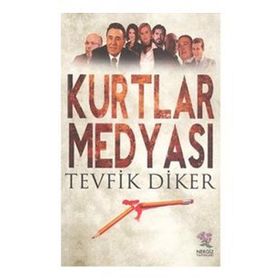 Kurtlar Medyası - Tevfik Diker