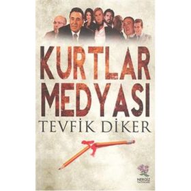 Kurtlar Medyası - Tevfik Diker