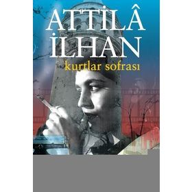 Kurtlar Sofrası - Attilâ İlhan