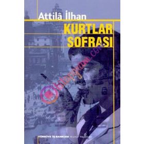 Kurtlar Sofrası - Attilâ İlhan