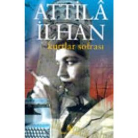 Kurtlar Sofrası - Attila İlhan