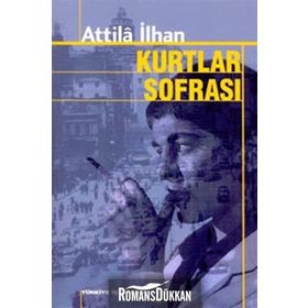 Kurtlar Sofrası - Attila İlhan