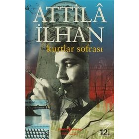 Kurtlar Sofrası - Attila İlhan