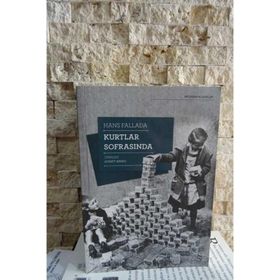 Kurtlar Sofrasında - Hans Fallada