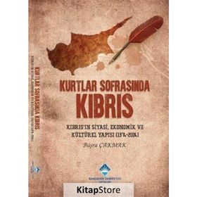 Kurtlar Sofrasında Kıbrıs - Büşra Çakmak
