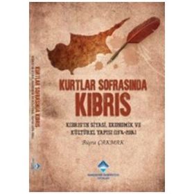 Kurtlar Sofrasında Kıbrıs - Büşra Çakmak