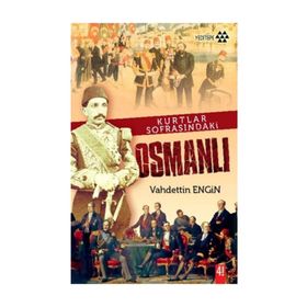 KURTLAR SOFRASINDAKİ OSMANLI - VAHDETTIN ENGIN