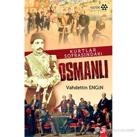 KURTLAR SOFRASINDAKİ OSMANLI - VAHDETTIN ENGIN