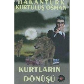 Kurtların Dönüşü - Hakan Türk Kurtuluş Osman