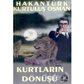 Kurtların Dönüşü - Hakan Türk Kurtuluş Osman