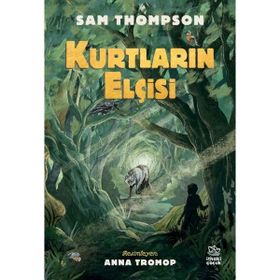 Kurtların Elçisi İthaki Çocuk Yayınları