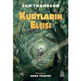 Kurtların Elçisi İthaki Çocuk Yayınları