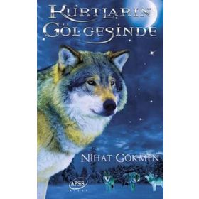 Kurtların Gölgesinde - Nihat Gökmen