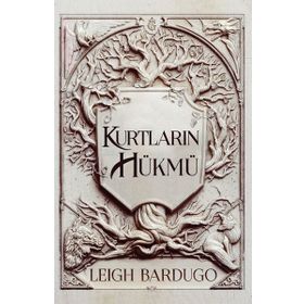 Kurtların Hükmü - Leigh Bardugo