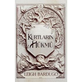 Kurtların Hükmü - Leigh Bardugo