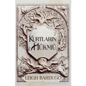 Kurtların Hükmü - Leigh Bardugo