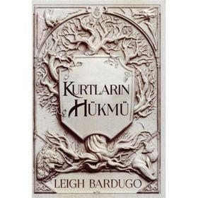 Kurtların Hükmü - Leigh Bardugo